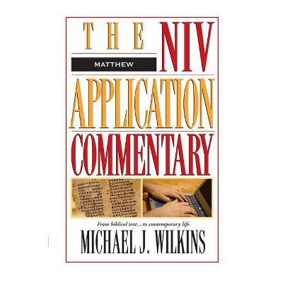 Matthew - (NIV Application Commentary) by  Michael J Wilkins (Hardcover)