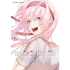 Shikimori's Not Just a Cutie 5 - by  Keigo Maki (Paperback) - 1 of 1