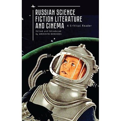 Russian Science Fiction Literature and Cinema - (Cultural Syllabus) by  Anindita Banerjee (Paperback)