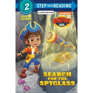 Search for the Spyglass! (Santiago of the Seas) - (Step Into Reading) by  Melissa Lagonegro (Paperback) - 1 of 1