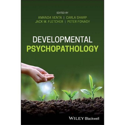 Developmental Psychopathology - by  Amanda Venta & Carla Sharp & Peter Fonagy & Jack M Fletcher (Paperback)