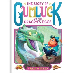 The Story of Gumluck and the Dragon's Eggs - (Gumluck the Wizard) by Adam Rex - 1 of 1