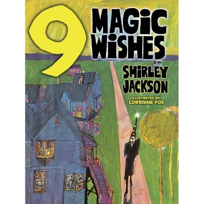 Nine Magic Wishes - by  Shirley Jackson (Paperback)