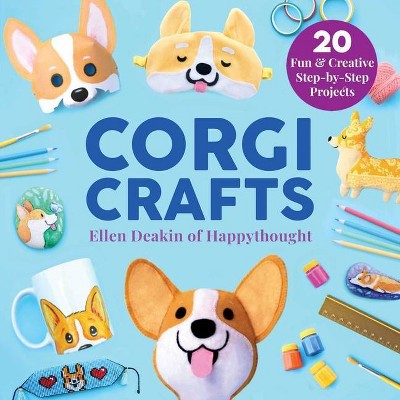 Corgi Crafts - (Creature Crafts) by  Ellen Deakin (Hardcover)