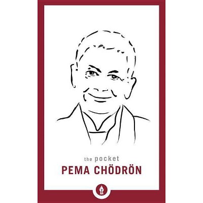 The Pocket Pema Chödrön - (Shambhala Pocket Library) by  Pema Chodron (Paperback)