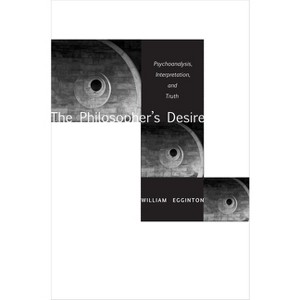 The Philosopheras Desire - by  William Egginton (Paperback) - 1 of 1