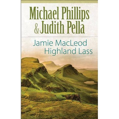 Jamie MacLeod - (Highland Collection) by  Michael Phillips & Judith Pella (Paperback)