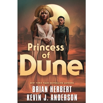 Princess Of Dune - By Brian Herbert & Kevin J Anderson (hardcover) : Target