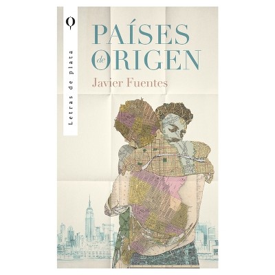 Paises de Origen - by  Javier Fuentes (Paperback)