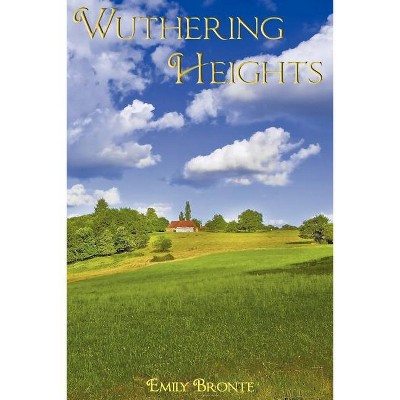 Wuthering Heights - by  Emily Bronte (Paperback)