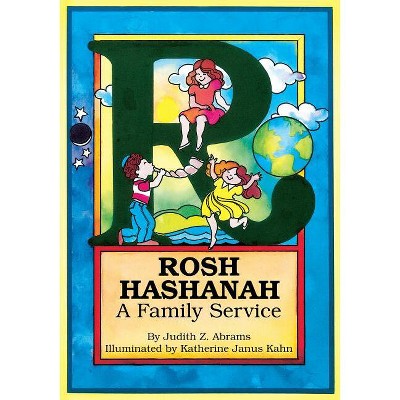 Rosh Hashanah: A Family Service - by  Judy Abrams (Paperback)