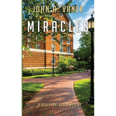 Miracles - (Father Jake Austin Mystery) by  John Vanek (Paperback)