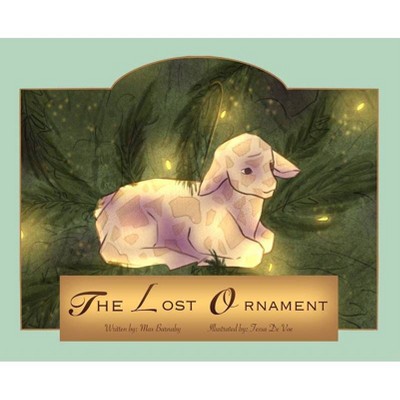 The Lost Ornament - by  Max Barnaby (Hardcover)