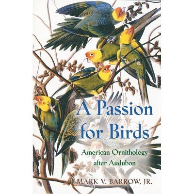 A Passion for Birds - by  Mark Barrow (Paperback)