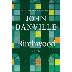 Birchwood - by  John Banville (Paperback) - 1 of 1