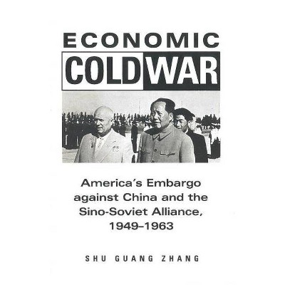 Economic Cold War - (Cold War International History Project) by  Shu Guang Zhang (Hardcover)