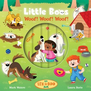 Little Boos Woof! Woof! Woof! - (Eek-A-Boo Books) by  Mark Waters (Board Book) - 1 of 1