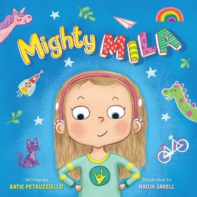 Mighty Mila - by  Katie Petruzziello (Paperback)