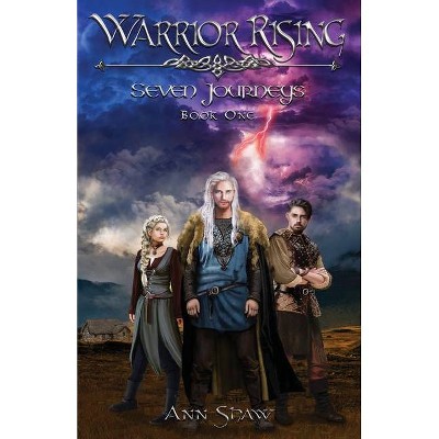 Warrior Rising - by  Ann Shaw (Paperback)