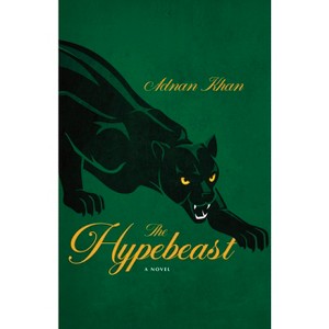 The Hypebeast - by  Adnan Khan (Paperback) - 1 of 1