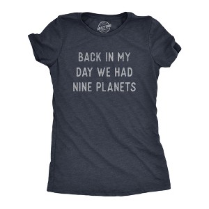 Womens Back In My Day We Had Nine Planets T Shirt Funny Pluto Space Lovers Joke Tee For Ladies - Crazy Dog Women's T Shirt - 1 of 4