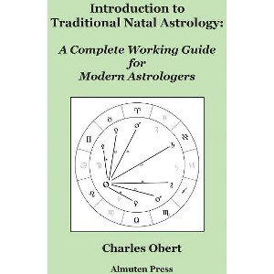 Introduction to Traditional Natal Astrology - by  Charles Obert (Paperback) - 1 of 1