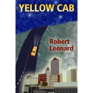 Yellow Cab - by  Robert Leonard (Paperback) - 1 of 1