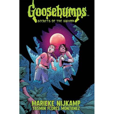 Goosebumps: Secrets of the Swamp - by  Marieke Nijkamp (Paperback)