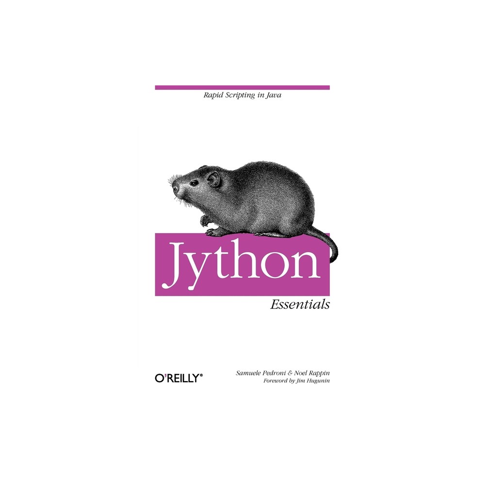 Jython Essentials - by Samuele Pedroni & Noel Rappin (Paperback)