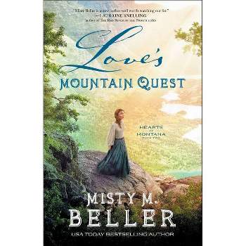 Love's Mountain Quest - (Hearts of Montana) by  Misty M Beller (Paperback)