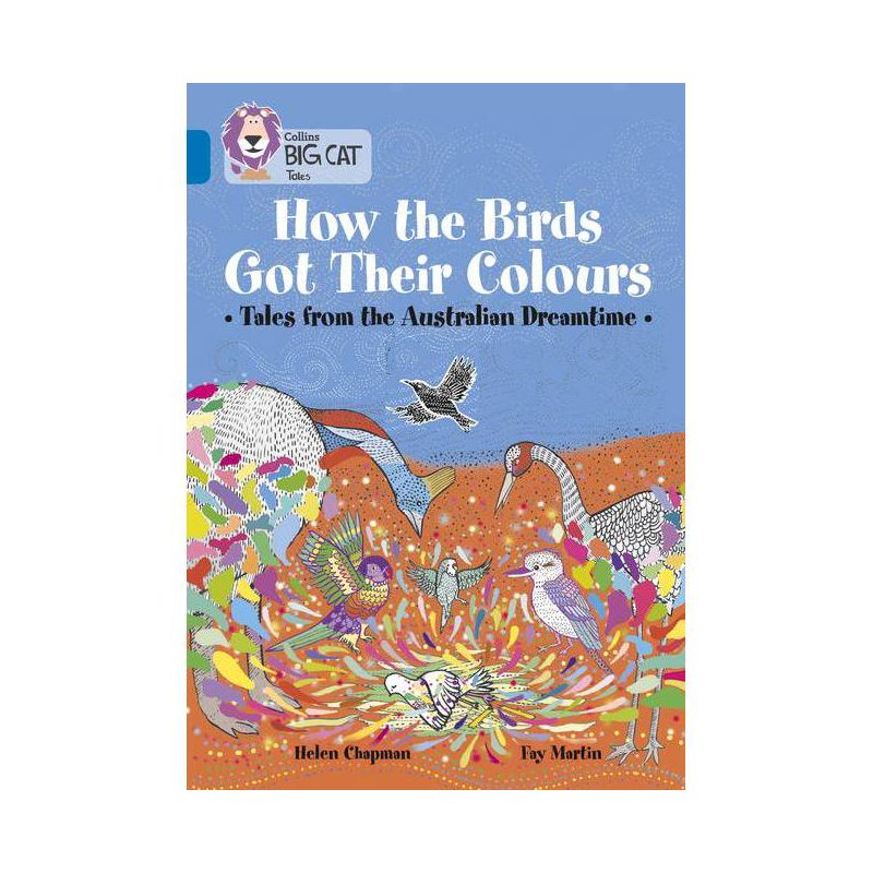 How the Birds Got Their Colours - (Collins Big Cat) by  Helen Chapman (Paperback), 1 of 2