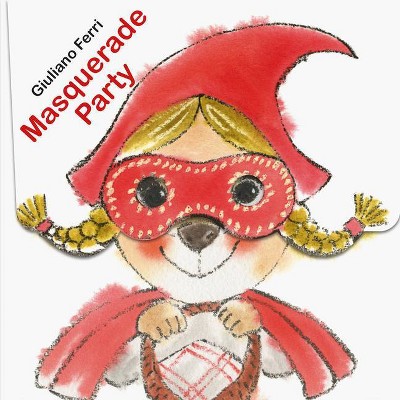 Masquerade Party - by  Giuliano Ferri (Board Book)