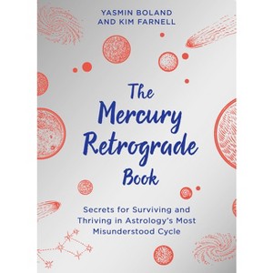 The Mercury Retrograde Book - by  Yasmin Boland & Kim Farnell (Paperback) - 1 of 1