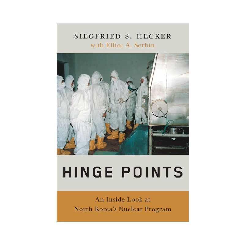 Hinge Points - by  Siegfried S Hecker (Hardcover), 1 of 2