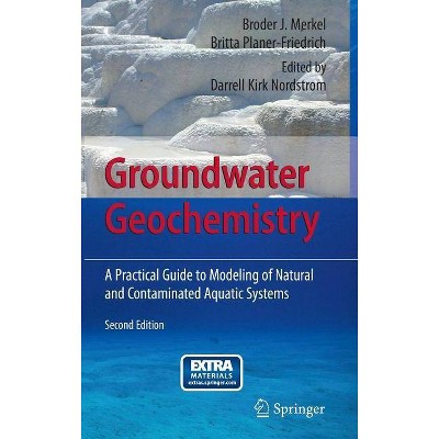 Groundwater Geochemistry - 2nd Edition by  Broder J Merkel & Britta Planer-Friedrich (Mixed Media Product)