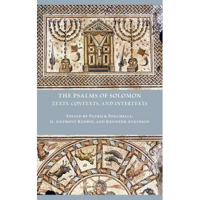 The Psalms of Solomon - by  Patrick Pouchelle & G Anthony Keddie & Kenneth Atkinson (Hardcover)