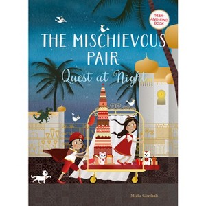 The Mischievous Pair. Quest at Night - by  Mieke Goethals (Hardcover) - 1 of 1