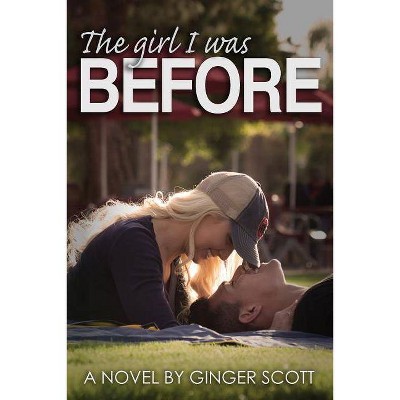 The Girl I Was Before - (Falling) by  Ginger Scott (Paperback)