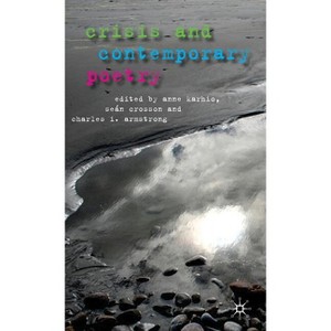 Crisis and Contemporary Poetry - by  A Karhio & S Crosson & C Armstrong (Hardcover) - 1 of 1