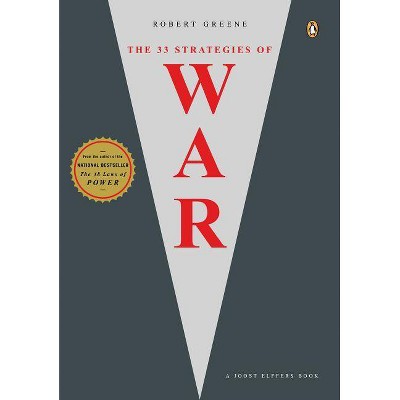 The 33 Strategies of War - (Joost Elffers Books) by  Robert Greene & Joost Elffers (Paperback)