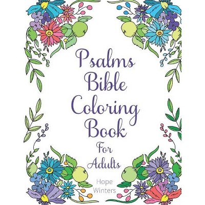 Psalms Bible Coloring Book For Adults - by  Hope Winters (Paperback)