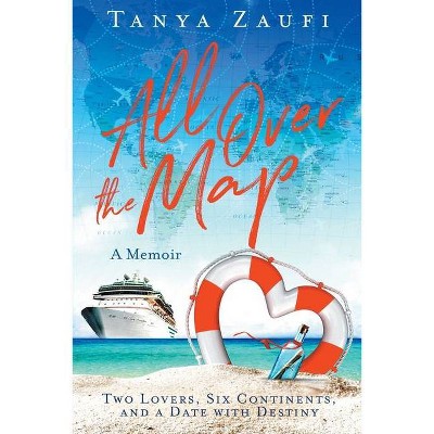 All Over the Map - by  Tanya Zaufi (Paperback)