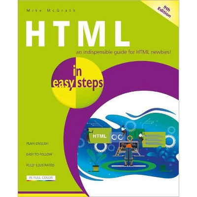 HTML in Easy Steps - 9th Edition by  Mike McGrath (Paperback)