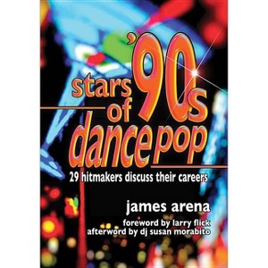 Stars of '90s Dance Pop - by  James Arena (Paperback) - 1 of 1
