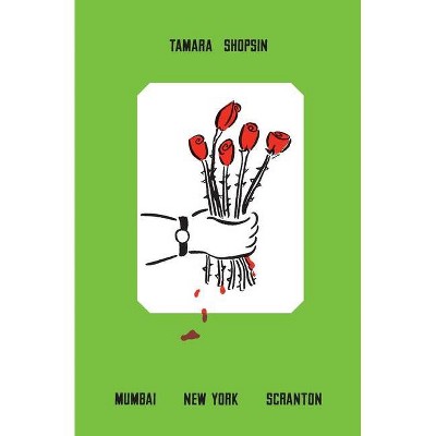 Mumbai New York Scranton - by  Tamara Shopsin (Paperback)