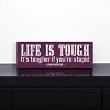 Slickblue Life Is Tougher If You’re Stupid Sign, 3.5x10 Pine Wood Quote Plaque for Wall or Shelf, Multiple Colors - 2 of 3