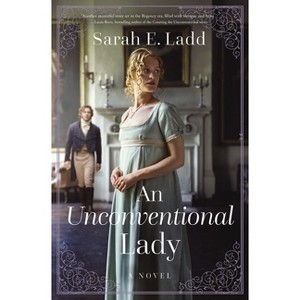 An Unconventional Lady - by  Sarah E Ladd (Paperback) - 1 of 1