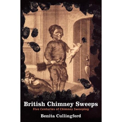British Chimney Sweeps - by  Benita Cullingford (Paperback)