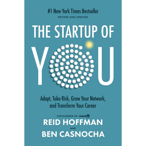 The Startup of You (Revised and Updated) - by  Reid Hoffman & Ben Casnocha (Hardcover) - image 1 of 1