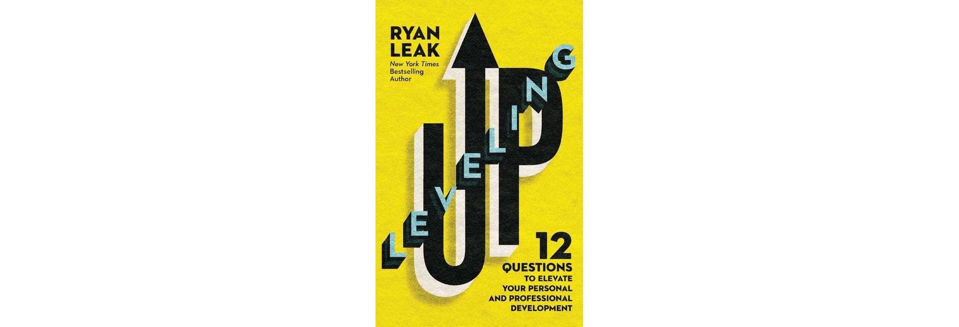 Leveling Up - by Ryan Leak